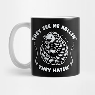 They See Me Rollin' // Cute Pangolin Mug